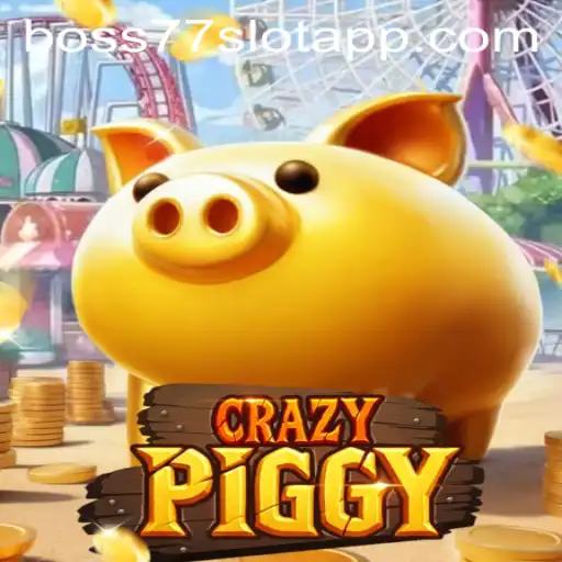 Explore the Thrills of CrazyPiggy with Boss77.COM