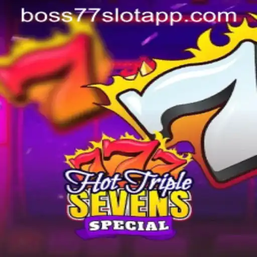HotTripleSevensSpecial: The Ultimate Gaming Experience with Boss77.COM