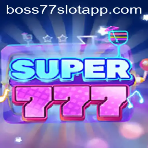 Super777: Embark on a Thrilling Adventure with Boss77.COM
